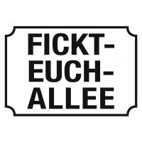 Hänge Blechschild Fickt-Euch-Allee gallery